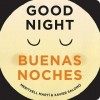 Good Night - Buenas Noches