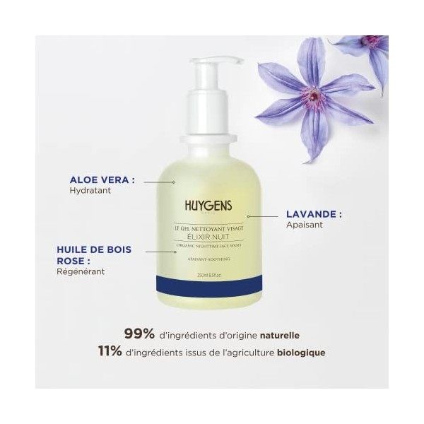 HUYGENS - Gel Nettoyant Élixir Nuit - Certfié BIO - 250ml - Apaisant, Régénérant, Hydratant - 99% Naturel - Vegan - Made in F...