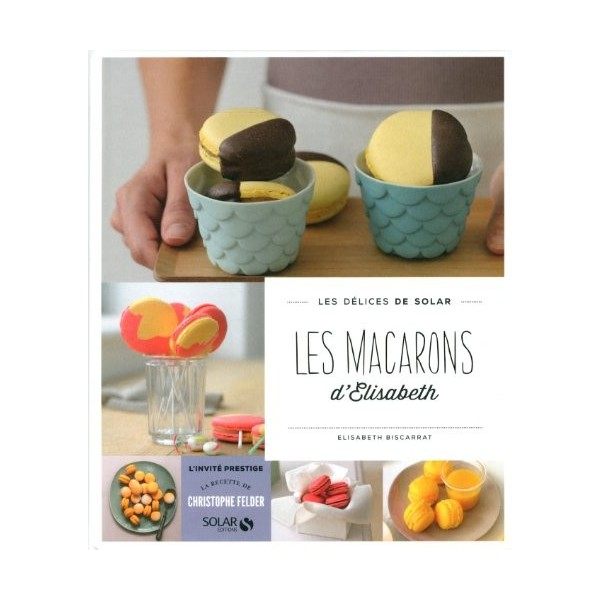 Les macarons dElisabeth - Les délices de Solar