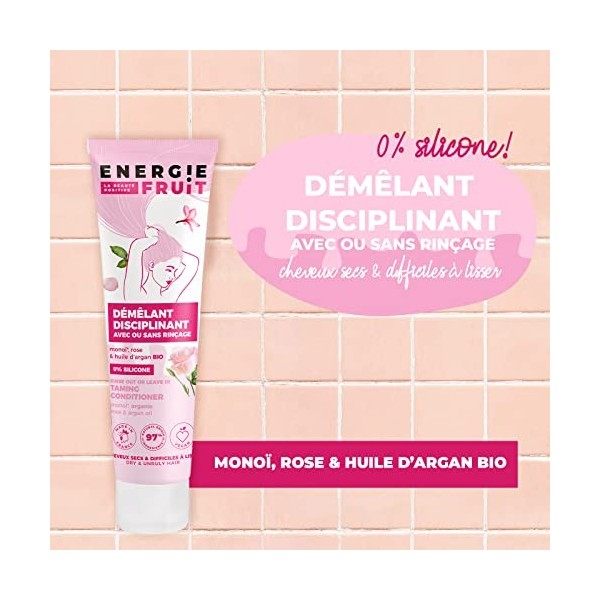 ENERGIE FRUIT | Soin Démélant avec ou sans rinçage | Monoï, Rose & Argan BIO | Cheveux Rebelles | Vegan | 150ml