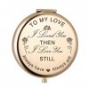 Miroirs compacts gravés avec inscription « To My Love,I Loved You Then I Love You Still Always Have Always Will » gravés pour