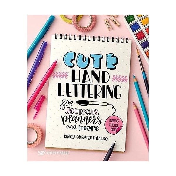 Cute Hand Lettering: For Journals, Planners and More