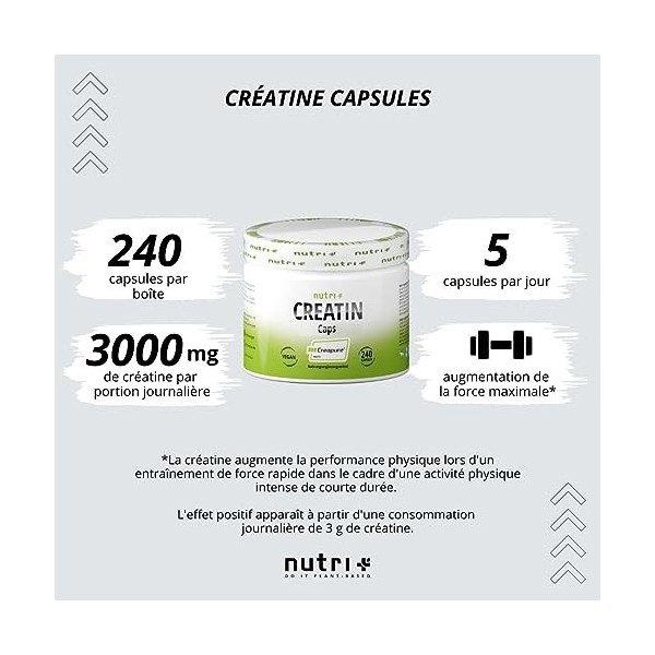 Creatine Creapure Gelules - 99,99% pure - le plus haut dosage - Nutri + 240 Capsules végan - 750mg de pure créatine monohydra