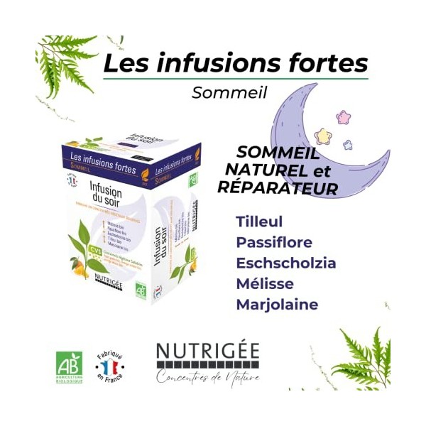 Infusion du Soir Bio • Sommeil naturel et réparateur •5 plantes bio • Enrichie en CVS Concentrés Végétaux Solubles • Fabriq