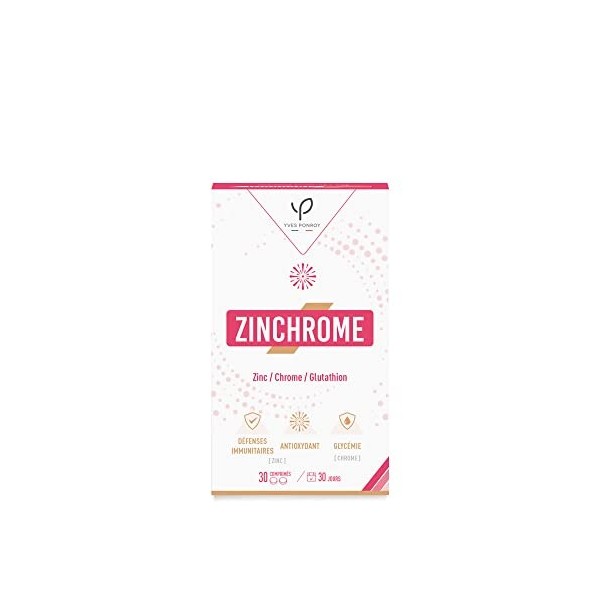 Zinc Chrome - Antioxydant - Fabriqué en France - 30 Comprimés - Yves Ponroy