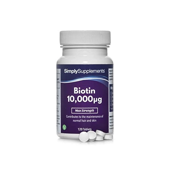 Biotine 10,000mcg - 120 Comprimés - Jusqu’à 4 mois de Bienfaits - SimplySupplements