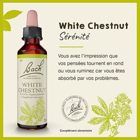 Fleurs de Bach Original, White Chestnut, No 35, pour plus de sérénité, aide à se libérer des pensées obsédantes. Elixir flora