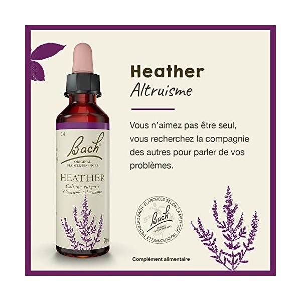 Fleurs de Bach Original, Heather, No 14, pour plus daltruisme, favorise lempathie et lécoute. Elixir floral naturel pour l