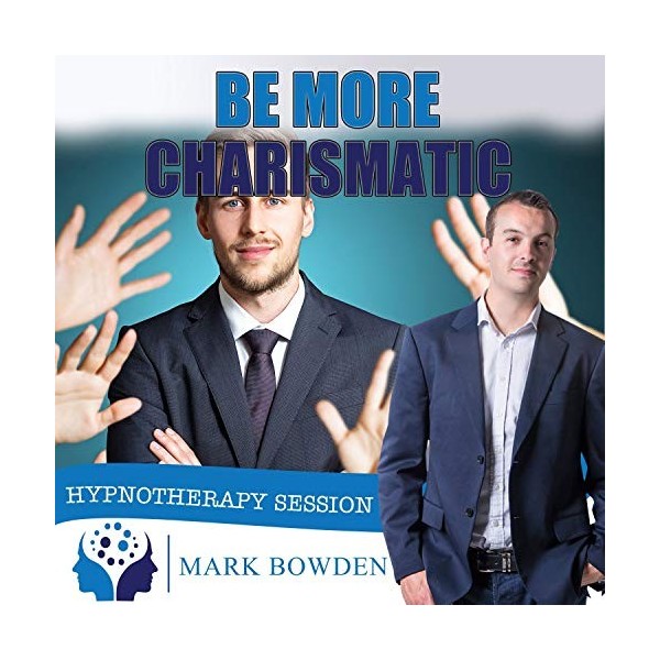 Be More Charismatic Hypnosis CD - Improve Your Natural Charisma with the Power of Hypnotherapy