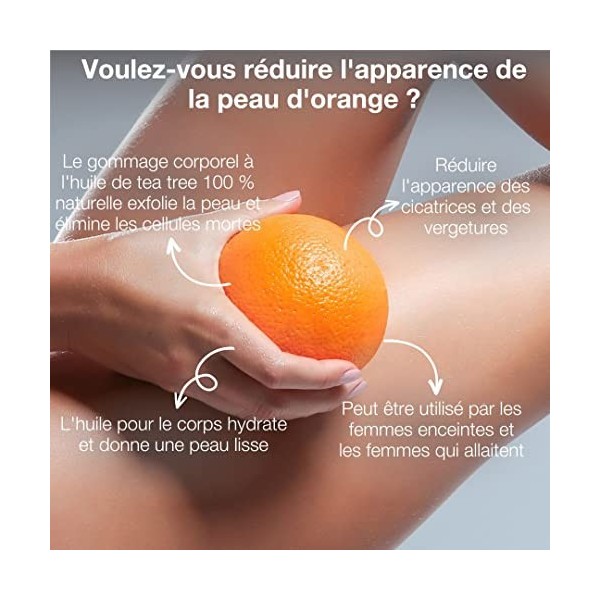 2 produits pour améliorer lapparence de la cellulite : Body Scrub 200 ml à lhuile de tea tree 100% naturelle et Body Oil 15