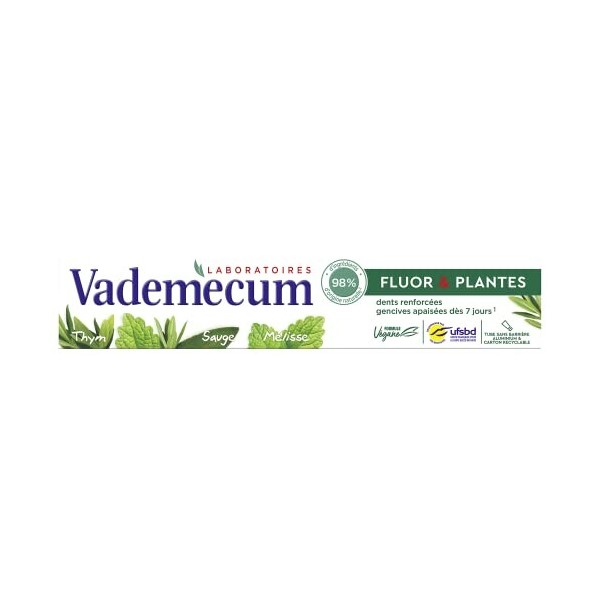 Vademecum - Dentifrice - Fluor et Plantes - Thym Sauge Mélisse - Dents renforcées - Gencives apaisées dès 7 jours - 98% ding