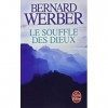 Le Souffle Des Dieux Ldp Litterature French Edition by Bernard Werber 2007-05-30 