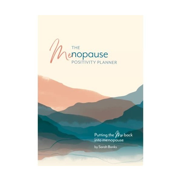 The Menopause Positivity Planner - Journal de coaching ménopause, journal de ménopause, journal de ménopause, vous aidant à t