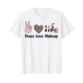 Esthetician Peace Love Makeup Cute Cosmetology Makeup Artist T-Shirt