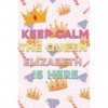Keep Calm The Queen Elizabeth is Here: Workout Planner For Men, Husbands, Doctors, Teachers, Boys,Youth 100 Pages, 6x9, Soft 