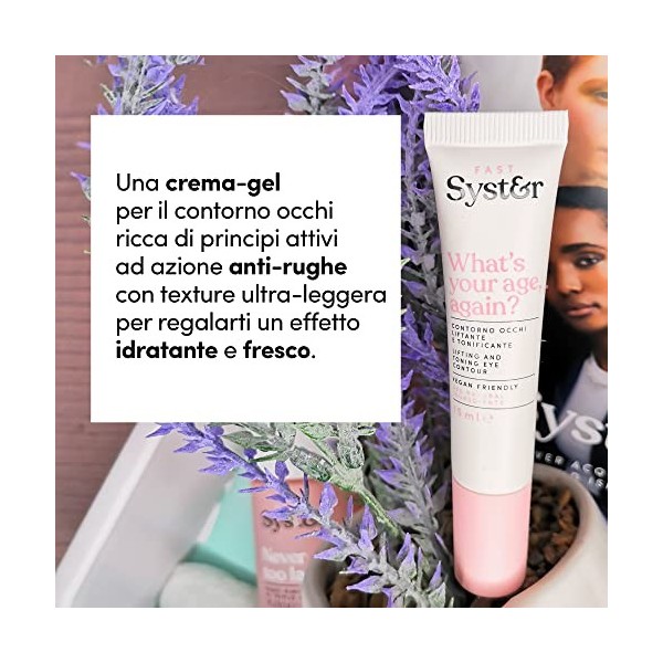 Syster Crème pour le Contour des Yeux Lifting, Anti-Rides et Raffermissant Vegan, Made in Italy, Sans paraben, Sans silicones