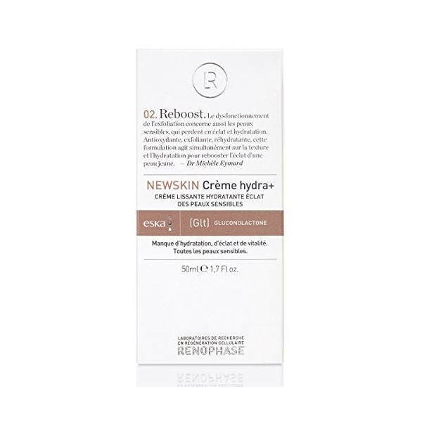 RENOPHASE-NEWSKIN Crème Hydra+ LA CRÈME LISSANTE HYDRATANTE ÉCLAT DES LABORATOIRES RENOPHASE,CONCENTRÉE EN GLUCONOLACTONE,ANT