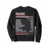 Madre Nutrition Facts - Funny Nutrition Sweatshirt