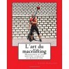 L´art du macelifting: Naissance d´un nouvel athlète: le macelifter