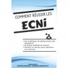 Comment réussir les ECNi: Techniques de mémorisation, conseils et astuces pour obtenir sa spécialité