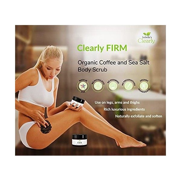 Clearly FIRM, Exfoliant pour le corps au café et aux sels de Mer Morte | Anti-cellulite et anti-vergetures, 100% naturels | G