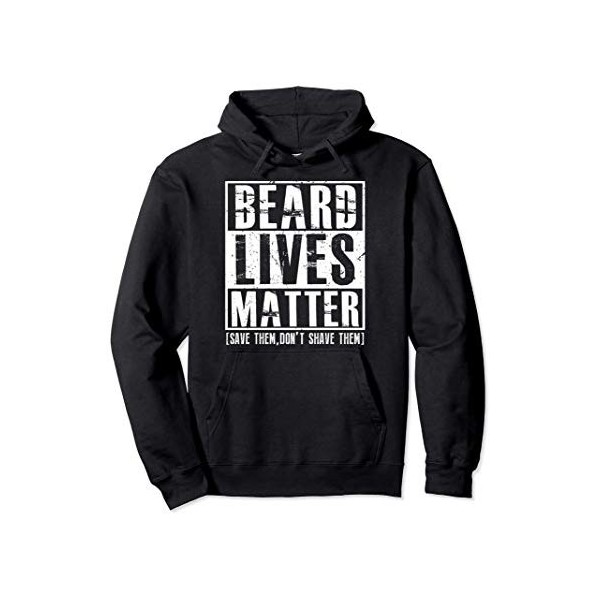 Cadeau de barbe pour les hommes, Beard Lives Matter, Bearded Sweat à Capuche