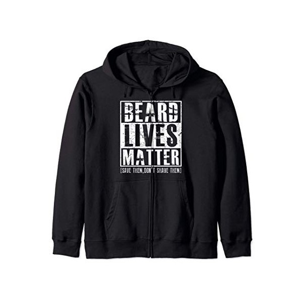 Cadeau de barbe pour les hommes, Beard Lives Matter, Bearded Sweat à Capuche