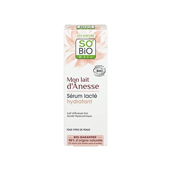 SoBio étic - Sérum booster dhydratation - Mon Lait dÂnesse - Tous types de peaux - Certifié Cosmebio - Tube de 30 ml