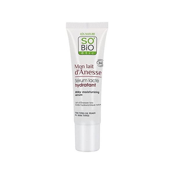 SoBio étic - Sérum booster dhydratation - Mon Lait dÂnesse - Tous types de peaux - Certifié Cosmebio - Tube de 30 ml