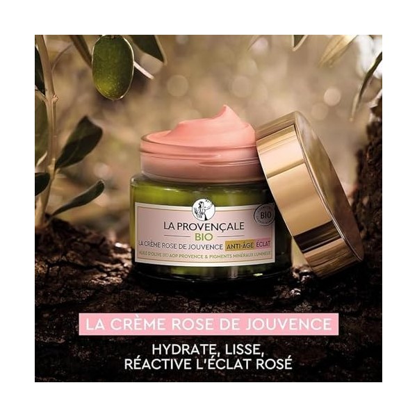 La Provençale Bio - Crème Rose de Jouvence Anti-Âge Éclat Certifié Bio - Huile d’Olive Bio AOP Provence - Pour Tous Types de 