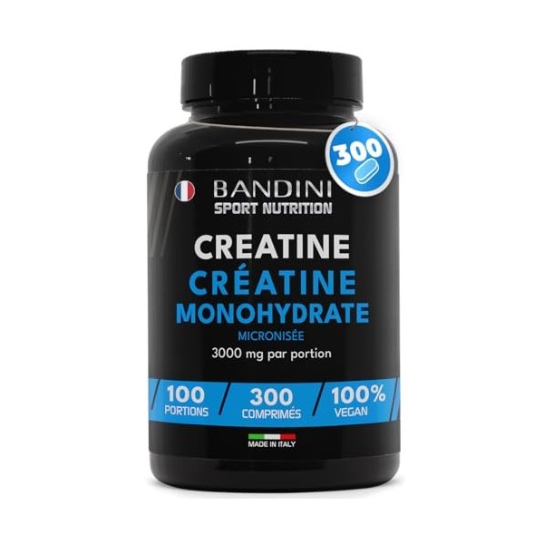 Bandini® Créatine Monohydrate 3000mg Vegan - 300 Comprimés +3 Mois - Augmente les Performances Physiques & la Force Muscula