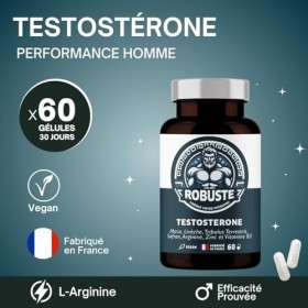ROBUSTE Testostérone Performance et Circulation sanguine - L-Arginine, Tribulus, Maca, Ashwaganda, Zinc - Complément alimenta