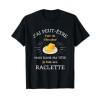 Dans ma tête raclette humour raclette homme fromage drole T-Shirt
