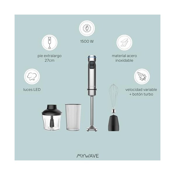 My Wave - Mixeur Plongeant - Pour Liquides et Solides - Puissance de 1 500W - Contrôle de Vitesse + Turbo - Lumière LED - Tig