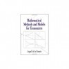 Mathematical Methods and Models for Economists