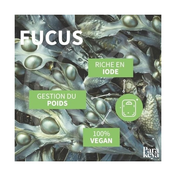 Parakeya – Fucus | Minceur | Complément Alimentaire | 180 Gélules
