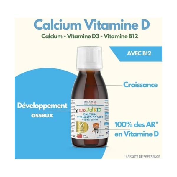 SPECIAL KID CALCIUM, VITAMINES D3 & B12 - Croissance & Développement Osseux - Solution Buvable 125 ml - Goût Fraise - Bouchon...