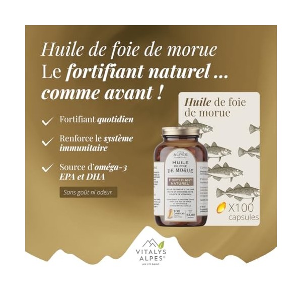 VITALYS ALPES - Huile de Foie de Morue - Complément Alimentaire Riche en Vitamine D, Vitamine A & Oméga 3 - Fortifiant Nature...