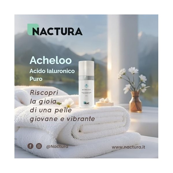 Nactura Acheloo Acide Hyaluronique Pur 30 ml Fabriqué en Italie, Sérum Visage Hydratant Intensif, Effet Repulpant, Peau Lisse