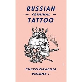 Russian Criminal Tattoo Encyclopaedia Tatouage