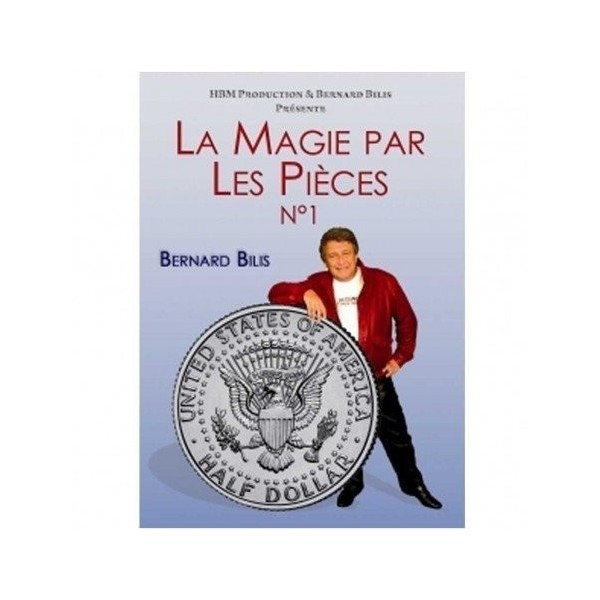 Bernard Bilis DVD La Magie par Les pièces Vol.1 