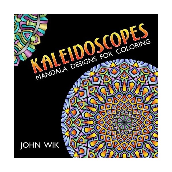 Kaleidoscopes: Mandala Designs for Coloring