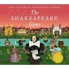 The Shakespeare Game Make Your Fortune in Shakespeares London: an Immersive Board Game/Anglais
