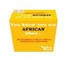 Vous savez que vous êtes africain quand ...