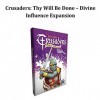 Crusaders : Thy Will be Done - Divine Influence exp. 