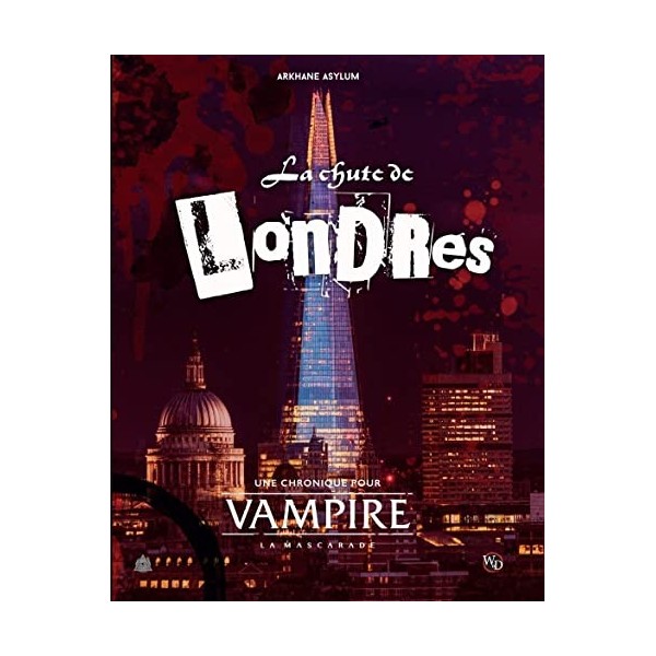 Vampire la Mascarade V5 La Chute de Londres FR Arkhane Asylum Publishing