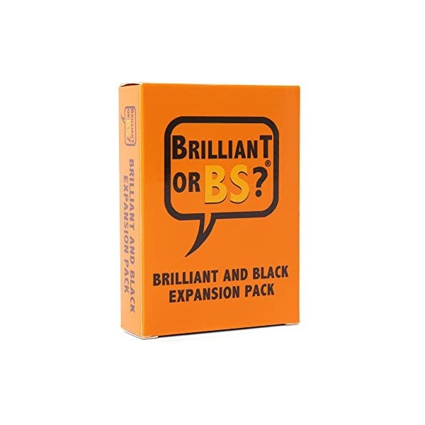 Brilliant or BS? Pack dextension brillant et noir [jeu de bluffing hilarant pour 4 à 6 joueurs, adapté à la famille, à parti