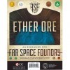 Far Space Foundry: Ether Ore Expansion