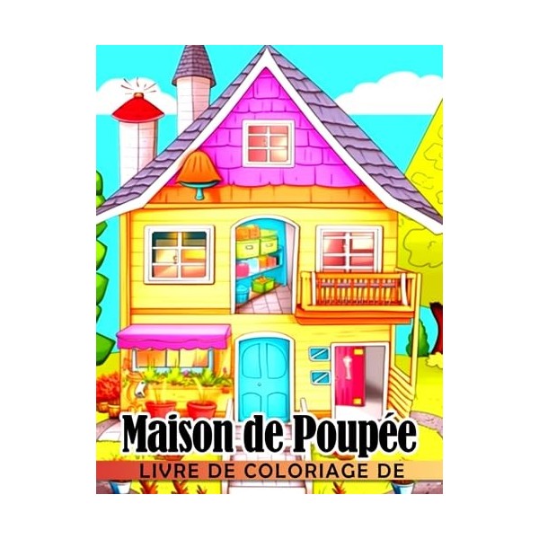 Livre de coloriage de maison de poupée: Pages de coloriage de décoration de jouets avec de