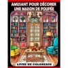 Livre de coloriage amusant pour décorer une maison de poupée: Un livre de coloriage amusant pour les enfants - Créez votre ma